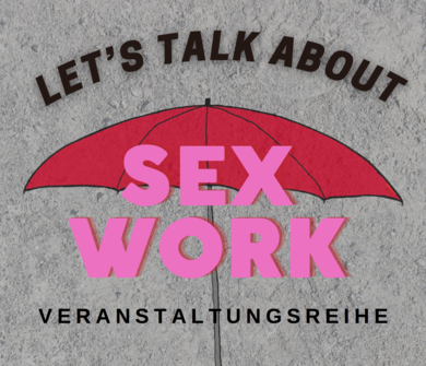 Sexarbeit in Österreich: Zahlen – Daten – Fakten / 